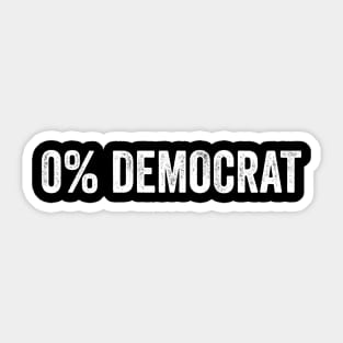 Zero percent democrat Sticker